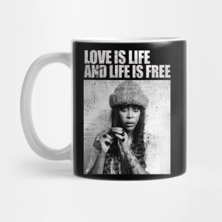 Love is Life and Life is Free Mug